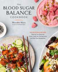 The Blood Sugar Balance Cookbook : 100 Delicious Recipes That Let You Ditch the Crave, Crash, Fat-Storing Cycle and Heal Your Metabolism