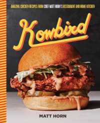 Kowbird : Amazing Chicken Recipes from Chef Matt Horn's Restaurant and Home Kitchen