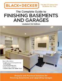 Black and Decker the Complete Guide to Finishing Basements and Garages 3rd Edition : Projects and Practical Solutions for Finishing Basements and Upgrading Garages (Black & Decker Complete Guide) （3RD）