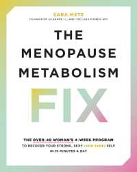 The Menopause Metabolism Fix : The Over-40 Woman's 4-Week Program to Recover Your Strong, Sexy (and Sane) Self in 15 Minutes a Day