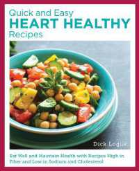 Quick and Easy Heart Healthy Recipes : Eat Well and Maintain Health with Recipes High in Fiber and Lower in Sodium and Cholesterol