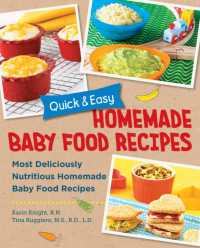 Quick and Easy Homemade Baby Food Recipes : Most Deliciously Nutritious Homemade Baby Food Recipes