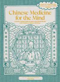 Chinese Medicine for the Mind : A Science-Backed Guide for Improving Cognitive and Emotional Well-Being with Traditional Chinese Medicine