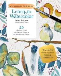 Learn to Watercolor : 20 Step-by-Step No-Sketch Projects on Watercolor Paper (Watercolor This Book)