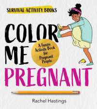 Color Me Pregnant : A Funny Activity Book for Pregnant People (Survival Activity Books)