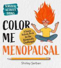 Color Me Menopausal : A Funny Activity Book for the Hormonally Challenged (Survival Activity Books)