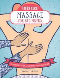 Press Here! Massage for Beginners : A Simple Route to Relaxation and Relieving Tension (Press Here!)