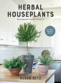 Herbal Houseplants : Grow beautiful herbs - indoors! for flavor, fragrance, and fun