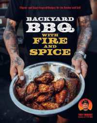 Backyard BBQ with Fire and Spice : Filipino- and Cajun-Inspired Recipes for the Smoker and Grill