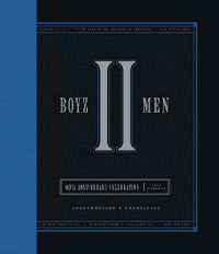 Boyz II Men 40th Anniversary Celebration : Unofficial & Unauthorized
