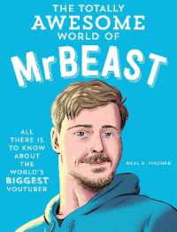 The Totally Awesome World of MrBeast : Learn All There Is to Know about the World's Biggest YouTuber