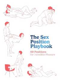 The Sex Position Playbook : 69 Positions for Incredible Pleasure