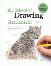 Big School of Drawing Animals : Well-explained, practice-oriented drawing instruction for the beginning artist (Big School of Drawing)