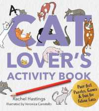 A Cat Lover's Activity Book : Purr-fect Puzzles, Games & Fun for Feline Fans (Survival Activity Books)