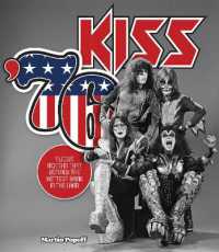 Kiss '76 : Twelve Months That Defined the Hottest Band in the Land （New）
