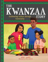 The Kwanzaa Story : Celebrating Culture through Community (Holiday Celebration)