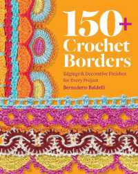 150+ Crochet Borders : Edgings and Decorative Finishes for Every Project—Inspired by Cities around the World