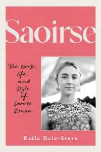 Saoirse : The Work, Life, and Style of Saoirse Ronan