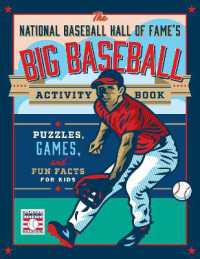 The National Baseball Hall of Fame's Big Baseball Activity Book : Puzzles, Games, and Fun Facts for Kids