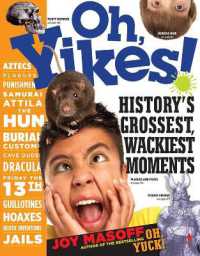 Oh, Yikes! : History's Grossest, Wackiest Moments