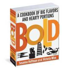 Bold : A Cookbook of Big Flavors