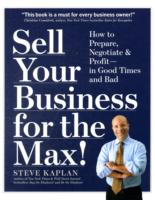 Sell Your Business for the Max! : Your Step-by-step Planner for Profit, Success & Freedom （SPI）