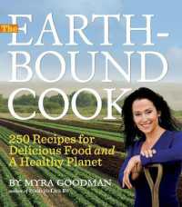 The Earthbound Cook : 250 Recipes for Delicious Food and a Healthy Planet