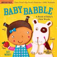 Indestructibles: Baby Babble: a Book of Baby's First Words : Chew Proof · Rip Proof · Nontoxic · 100% Washable (Book for Babies, Newborn Books, Safe to Chew)