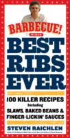 Best Ribs Ever : A Barbecue Bible Cookbook