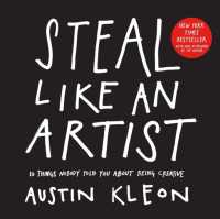 『クリエイティブの授業 　“君がつくるべきもの”をつくれるようになるために』(邦訳)<br>Steal Like an Artist : 10 Things Nobody Told You about Being Creative