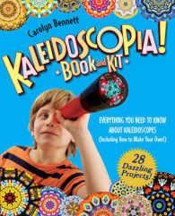 Kaleidoscopia Book and Kit : Everything You Need to Know about Kaleidoscopes Including How to Make Your Own （HAR/TOY）