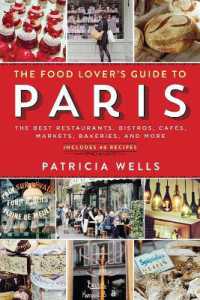 The Food Lover's Guide to Paris : The Best Restaurants, Bistros, Cafés, Markets, Bakeries, and More