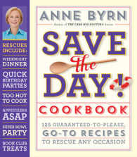 Anne Byrn Saves the Day! Cookbook
