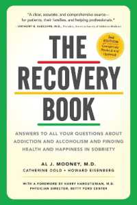 The Recovery Book : Answers to All Your Questions about Addiction and Alcoholism and Finding Health and Happiness in Sobriety