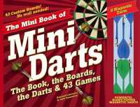 The Mini Book of Mini Darts : The Book, the Boards, the Darts, and 43 Games