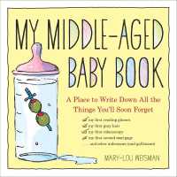 My Middle-Aged Baby Book : A Place to Write Down All the Things You'll Soon Forget