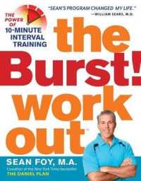 The Burst! Workout : The Power of 10-Minute Interval Training