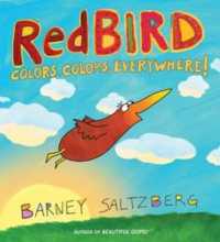 Redbird: Colors, Colors, Everywhere! （Board Book）