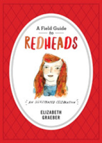 Field Guide to Redheads : An Illustrated Celebration -- Hardback