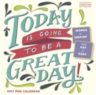 Today Is Going to Be a Great Day! 2017 Calendar （MIN WAL）