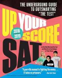 Up Your Score SAT 2018-2019 : The Underground Guide to Outsmarting the SAT (Up Your Score Sat)