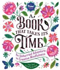 A Book That Takes Its Time : An Unhurried Adventure in Creative Mindfulness