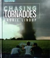 Chasing Tornadoes (Science on the Edge)
