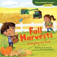 Fall Harvests : Bringing in Food (Cloverleaf Books: Fall's Here!)