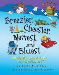 Breezier, Cheesier, Newest, and Bluest : What Are Comparatives and Superlatives? (Words Are Categorical)