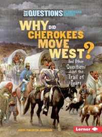 Why Did Cherokees Move West? : And Other Questions about the Trail of Tears (Six Questions of American History)