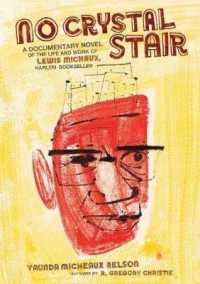 No Crystal Stair : A Documentary Novel of the Life and Work of Lewis Michaux, Harlem Bookseller