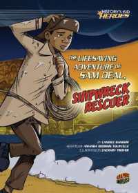 The Lifesaving Adventure of Sam Deal, Shipwreck Rescuer (History's Kid Heroes)