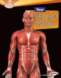 Your Muscular System (Searchlight Books — How Does Your Body Work?) （Library Binding）