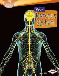 Your Nervous System (Searchlight Books (Tm) -- How Does Your Body Work?) （Library Binding）